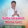 About Battu Sarpanch Meena Geet Song